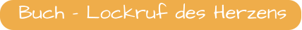 Buch - Lockruf des Herzens
